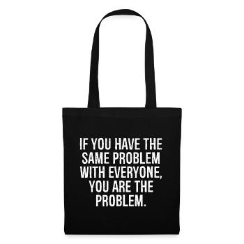 Si vous avez le même problème avec tout le monde, vous - Sac en tissu - noir - Devant