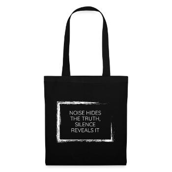 noise hides the truth silence reveals it tee wear! - Tote Bag - black - Front