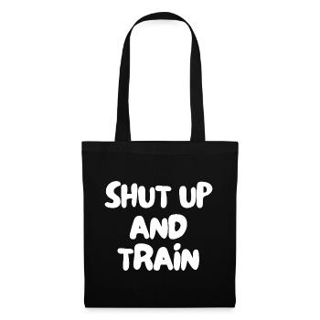 shut up and train - Tote Bag - black - Front