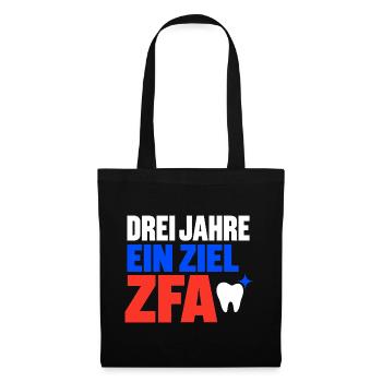 Drei Jahre ein Ziel – ZFA Ausbildung Abschluss - Stoffbeutel - Schwarz - Vorne