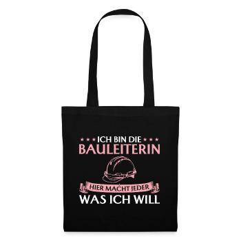 Bauleiterin macht jeder was ich will Hausbau - Stoffbeutel - Schwarz - Vorne