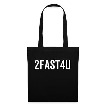 2Fast4U - Tote Bag - black - Front