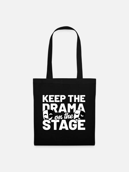 Keep the drama on the stage - Theater Geschenk - Mulepose - sort