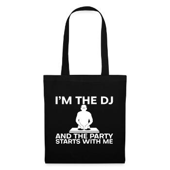 I'm The Dj And The Party Starts With Me - Tote Bag - black - Front