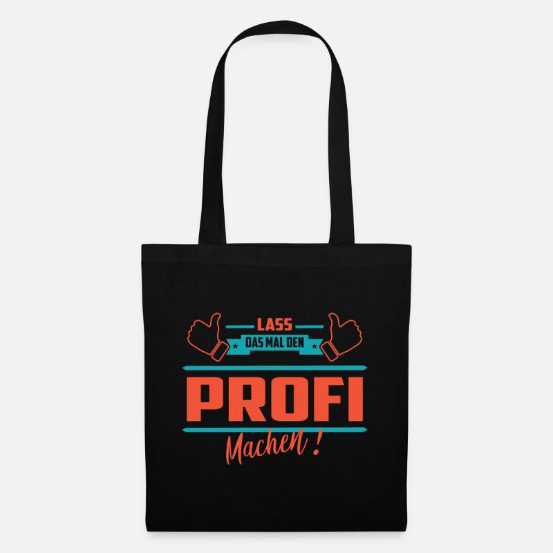 Lass das mal den Profi machen - Stoffbeutel - Schwarz