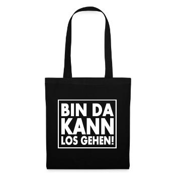 BIN DA KANN LOSGEHEN - Stoffbeutel - Schwarz - Vorne