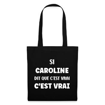 Caroline says it's true - Tote Bag - black - Front