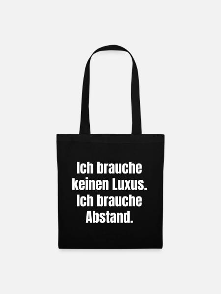 Ich brauche Abstand statt Luxus - Stoffbeutel - Schwarz