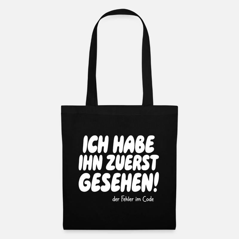 Ich habe den Fehler zuerst gesehen - Stoffbeutel - Schwarz