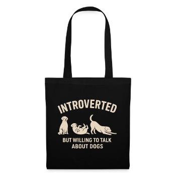 Un introverti des chiens parle de la chemise des chiens - Sac en tissu - noir - Devant