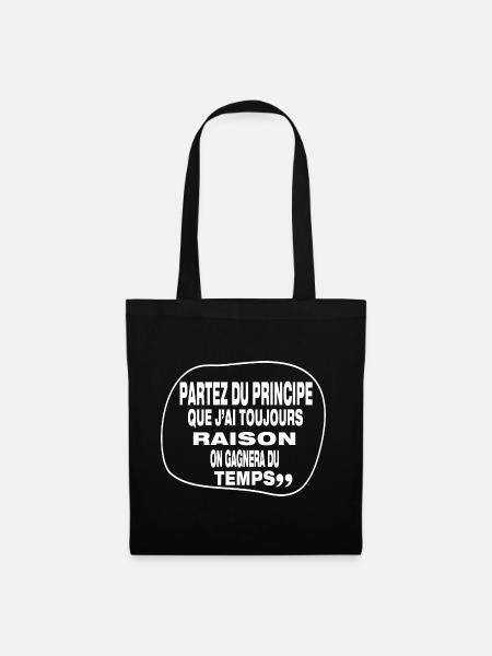 J'ai toujours raison - Sac en tissu - noir