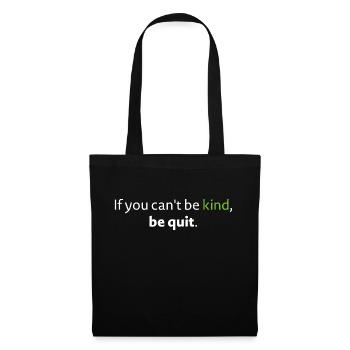 Can't Kind, be quit Funny Motto Statement Idea - Tote Bag - black - Front