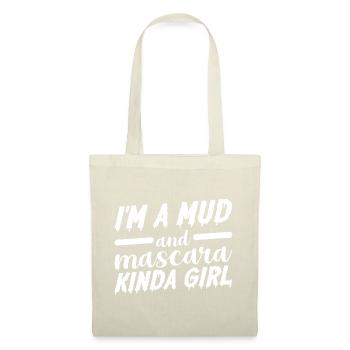 I'm A Mud And Mascara Kinda Girl 3 - Stoffbeutel - Natur - Vorne