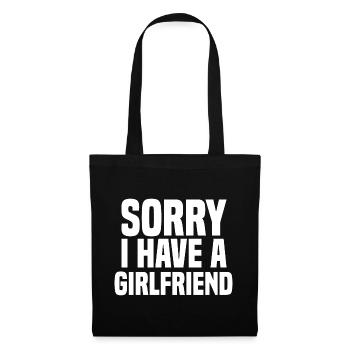 Sorry I Have A Girlfriend - Tote Bag - black - Front