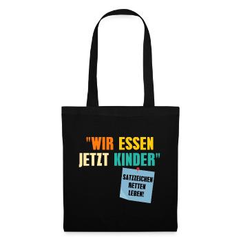 Wir Essen Jetzt Kinder Satzzeichen Retten Leben - Stoffbeutel - Schwarz - Vorne