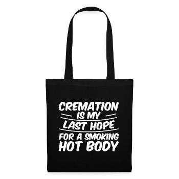 Cremation Is My Last Hope For A Smoking Hot Body 4 - Tote Bag - black - Front