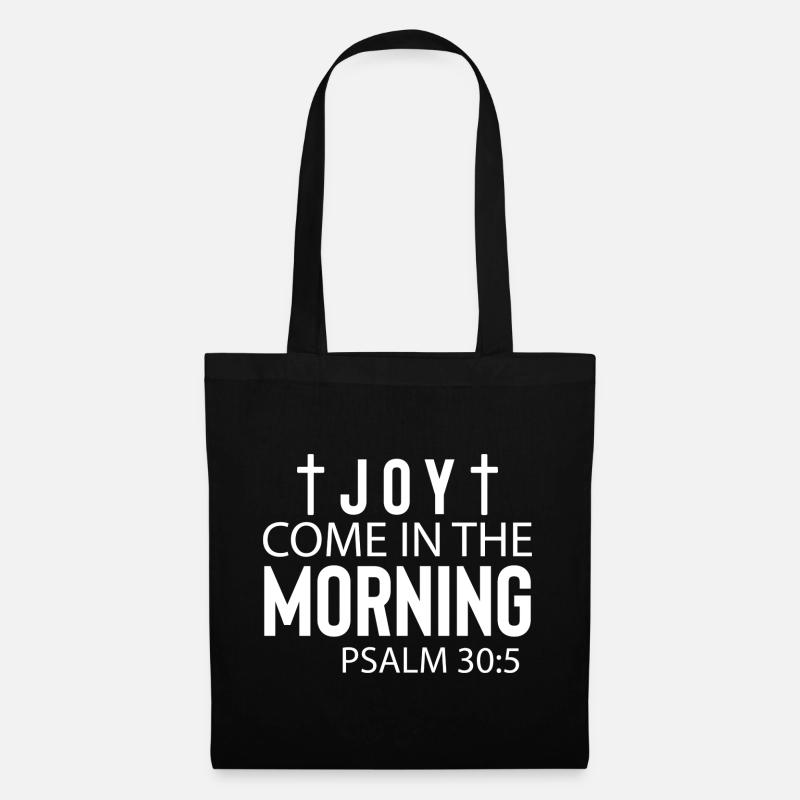 Joy Come In The Morning Psalm 30:5 - Stoffbeutel - Schwarz
