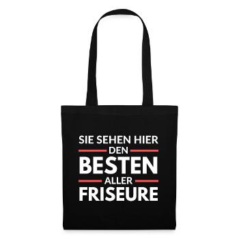Sie sehen hier den Besten aller Friseure - Stoffbeutel - Schwarz - Vorne