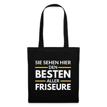 Sie sehen hier den Besten aller Friseure - Stoffbeutel - Schwarz - Vorne