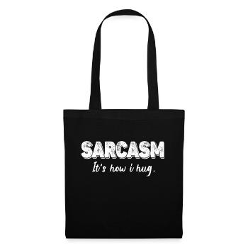 Sarcasme C’est comme ça que j’étreins Drôle Sarcastique - Sac en tissu - noir - Devant