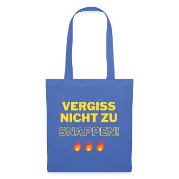 Vergiss nicht zu snappen - Stoffbeutel - Hellblau - Vorne