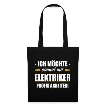 Einmal Mit Elektriker Profis Arbeiten Meister - Stoffbeutel - Schwarz - Vorne