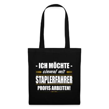 Einmal Mit Staplerfahrer Profis Arbeiten Lagerist - Stoffbeutel - Schwarz - Vorne