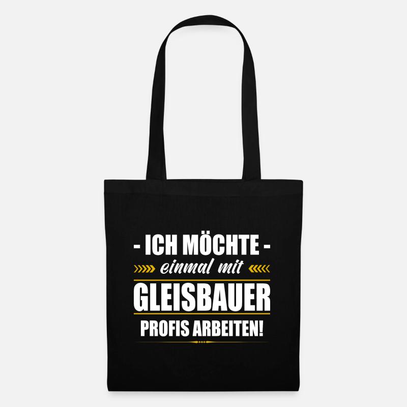 Einmal Mit Gleisbauer Profis Arbeiten Baustelle - Stoffbeutel - Schwarz