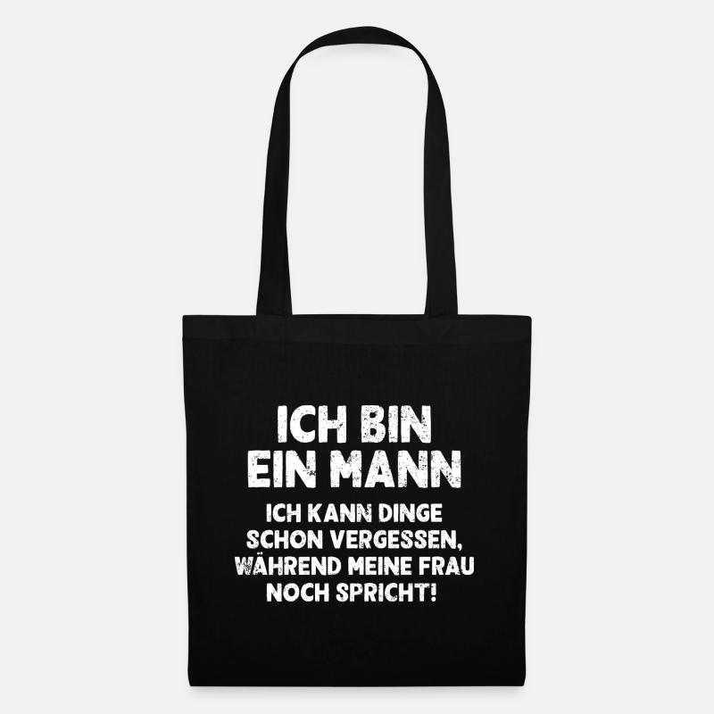 Ich bin ein Mann ich kann Dinge schon vergessen - Stoffbeutel - Schwarz