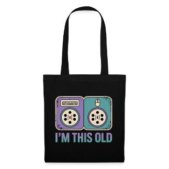 Je suis aussi vieux - T-Shirt Nerd Drôle - Sac en tissu - noir - Devant