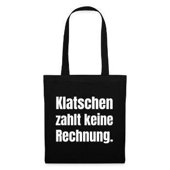 Clapping doesn't pay a bill - Tote Bag - black - Front