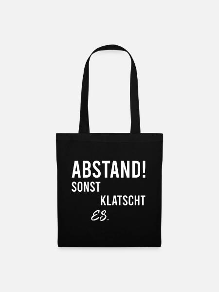 Abstand sonst klatscht es - Stoffbeutel - Schwarz