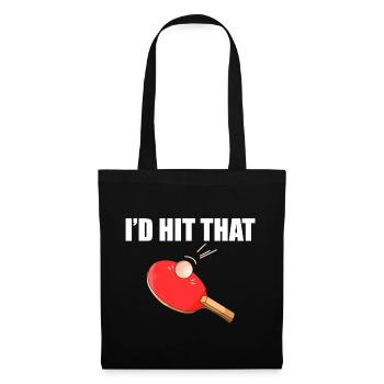 I'd hit that Tischtennis Tischtennisspieler - Stoffbeutel - Schwarz - Vorne