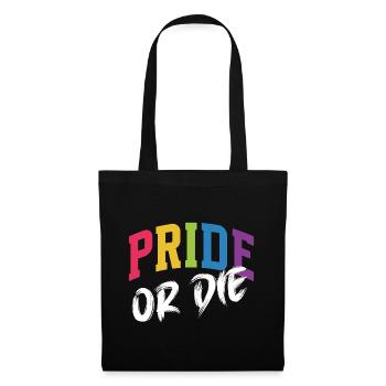 LGBT-Pride-Monat – Pride or Die - Stoffbeutel - Schwarz - Vorne
