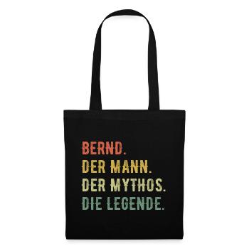 Bernd Vorname Der Mann Der Mythos Die Legende - Stoffbeutel - Schwarz - Vorne