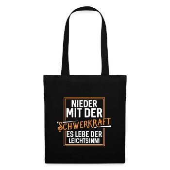 Nieder mit der Schwerkraft Es lebe der Leichtsinn - Stoffbeutel - Schwarz - Vorne