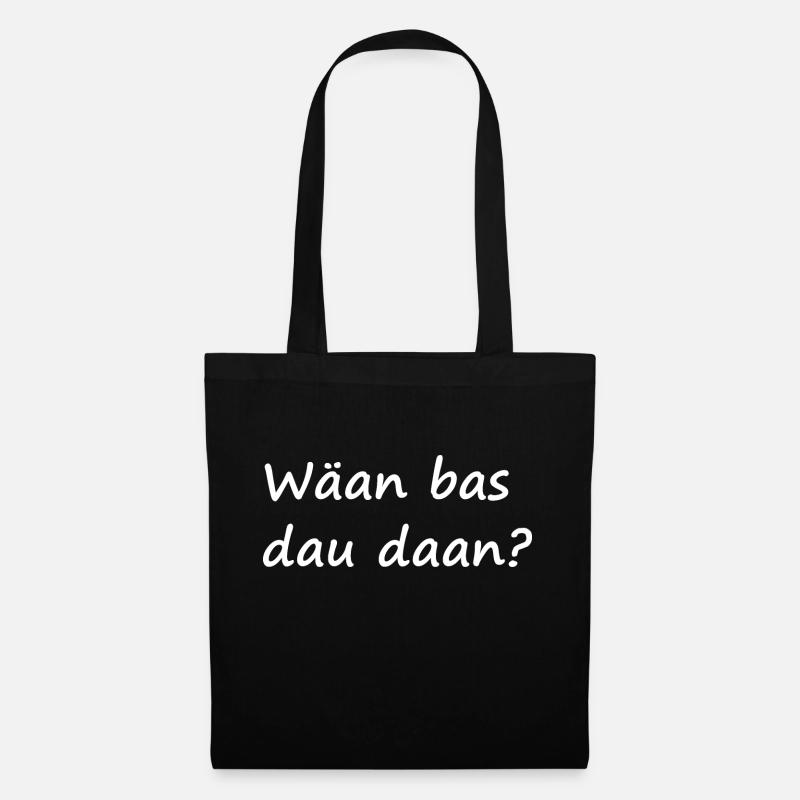 Eifeler Platt - Wäan bas dau daan? - Stoffbeutel - Schwarz