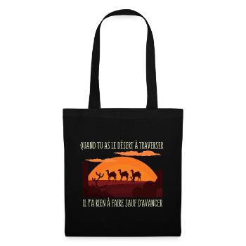 Quand tu as le Désert à Traverser../ Poésie - Sac en tissu - noir - Devant