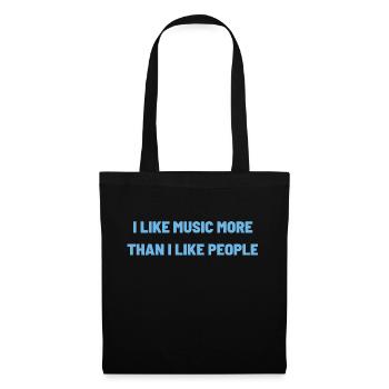 I like music more than I like people - Tote Bag - black - Front