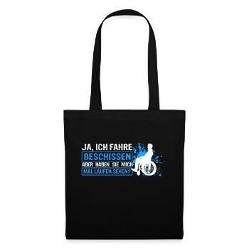 Rollstuhlfahrer Rollstuhl Spruch Geschenkidee - Stoffbeutel - Schwarz - Vorne