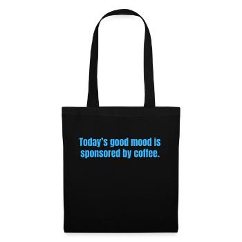 Today's Good Mood Is Sponsored By Coffee - Funny - Tote Bag - black - Front