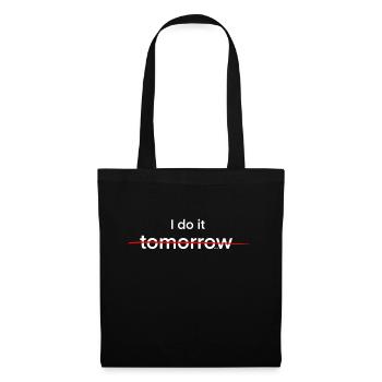 I Do It Tomorrow" T-Shirt - Perfect for Prokrastin - Tote Bag - black - Front