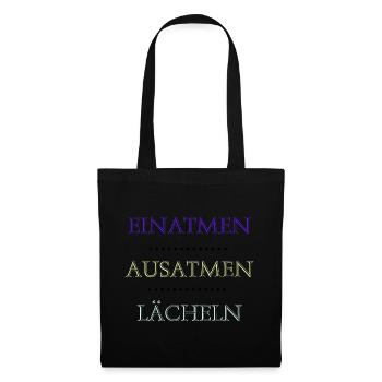 Einatmen Ausatmen Lächeln - Stoffbeutel - Schwarz - Vorne