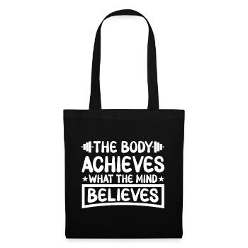 The Body Achieves What The Mind Believes - Tote Bag - black - Front