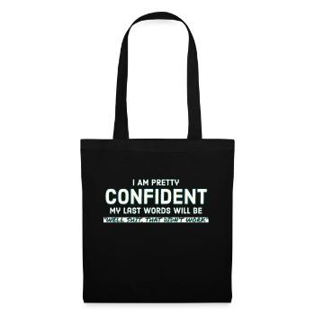 My Last Words Will Be - Tote Bag - black - Front