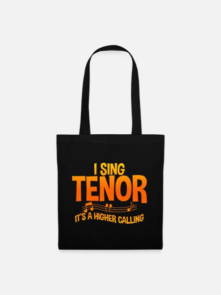 I Sing Tenor, It's A Higher Calling 2 - Stoffbeutel - Schwarz