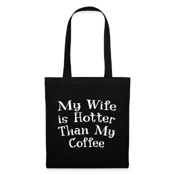 My Wife Is Hotter Than My Coffee - Tote Bag - black - Front