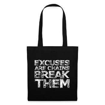 Excuses Are Chains Break Them 3 - Tote Bag - black - Front