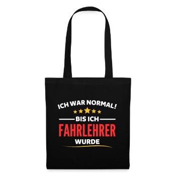 J’étais normal jusqu’à ce que je devienne moniteur de conduite - Sac en tissu - noir - Devant