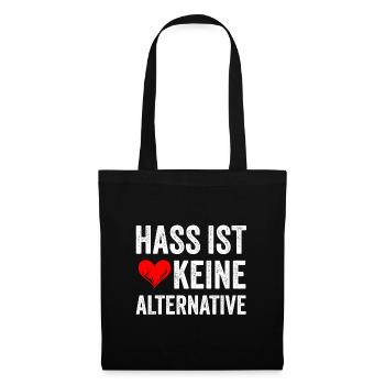 Hass ist keine Alternative - Stoffbeutel - Schwarz - Vorne